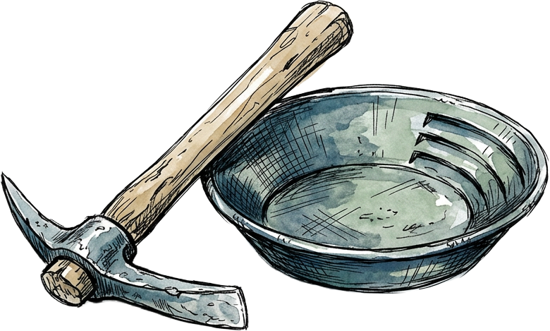 A miner's pickaxe and gold pan — there's gold in those hills.